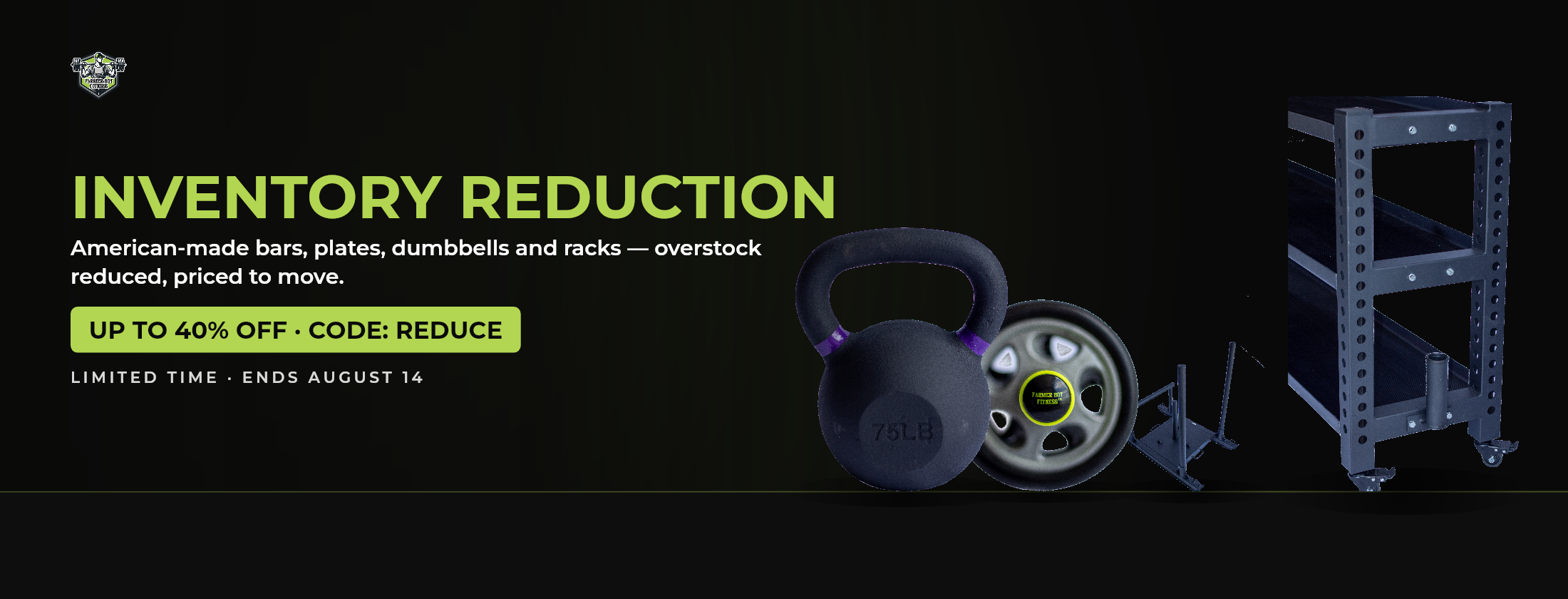 Clear the Floor — Farmer Boy Fitness closeout, up to 40% off with code CLOSEOUT, ends August 14